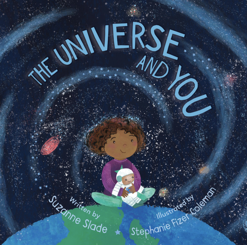 The Universe and You by Suzanne Slade
Each night, as we sleep, a beautiful celestial dance is taking place. While the earth is still, it's actually spinning and cir
