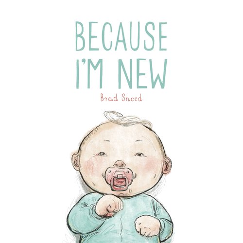Because I’m New by Brad Sneed
The joys and difficulties of adding a baby to the family are detailed in this sweet tale. The story unfolds from the point of view of a