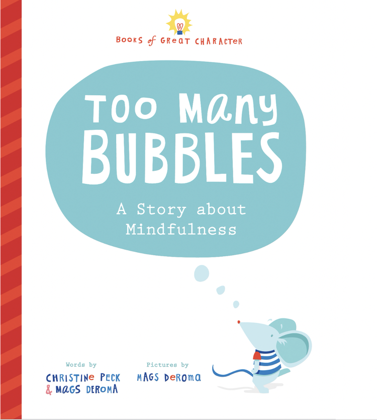 Too Many Bubbles: A Story About Mindfulness by Christine Peck and Mags Deroma
Help your children expand their emotional intelligence with this story about meditation